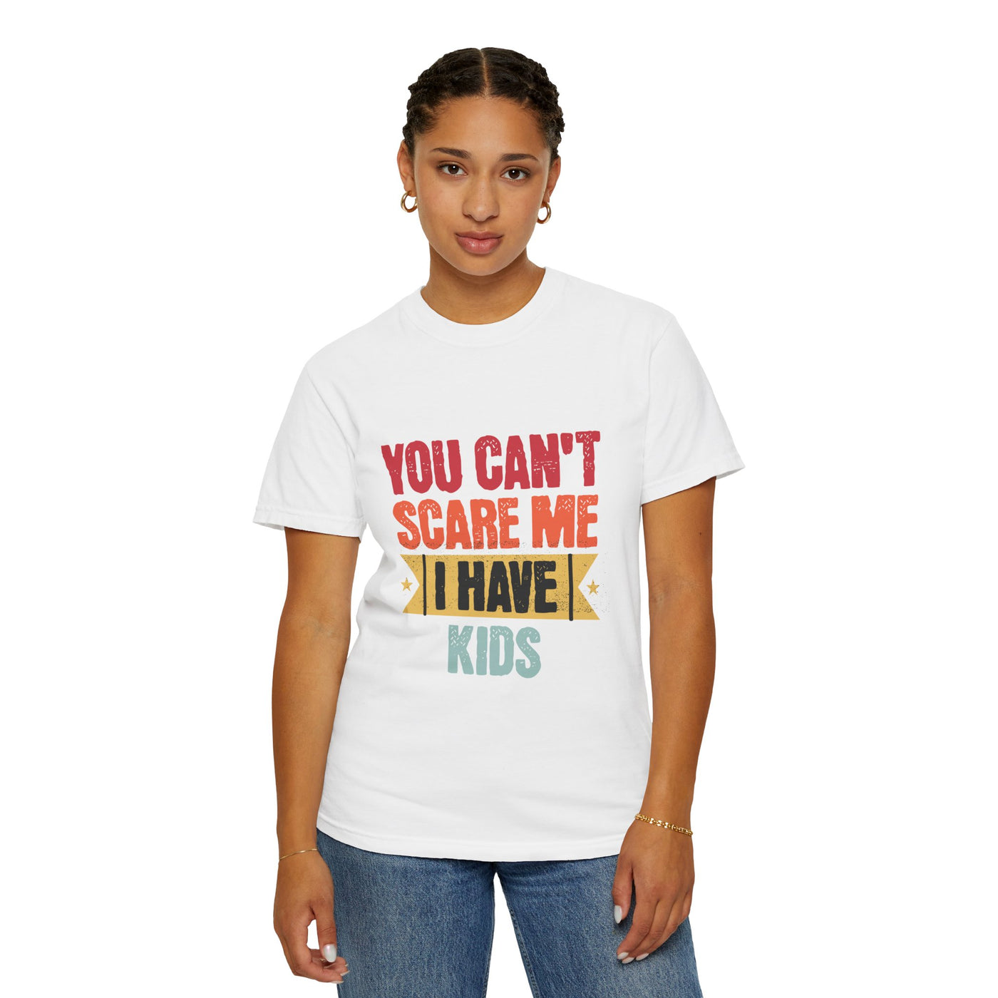 Funny Parent T-Shirt, You Can't Scare Me I Have Kids, Gift for Moms, Dads, Family Reunion, Humor Tee, Birthday Present