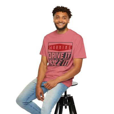 Funny Car Enthusiast T-shirt, Drive It Like You Stole It Tee, Automotive Humor Shirt, Gift for Gearheads, Casual Unisex Top