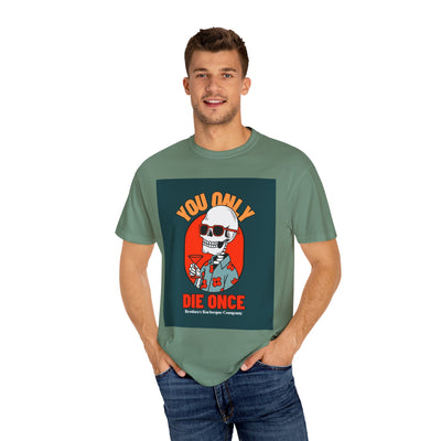 Stylish Unisex T-Shirt - "You Only Die Once" Graphic Tee for Parties, Casual Outings, Gifts, Celebrations, and Everyday Wear
