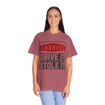 Funny Car Enthusiast T-shirt, Drive It Like You Stole It Tee, Automotive Humor Shirt, Gift for Gearheads, Casual Unisex Top