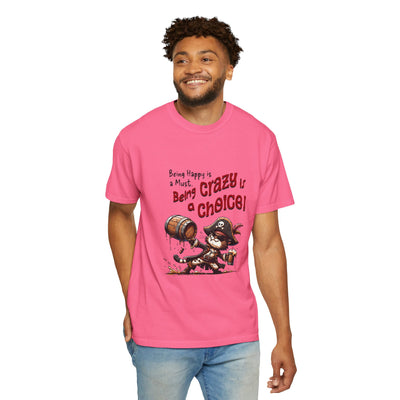 Pirate-Themed Unisex T-Shirt - 'Being Happy is a Must, Being Crazy is a Choice', Fun Gift for Friends, Casual Wear, Retro Style, Beach [...]