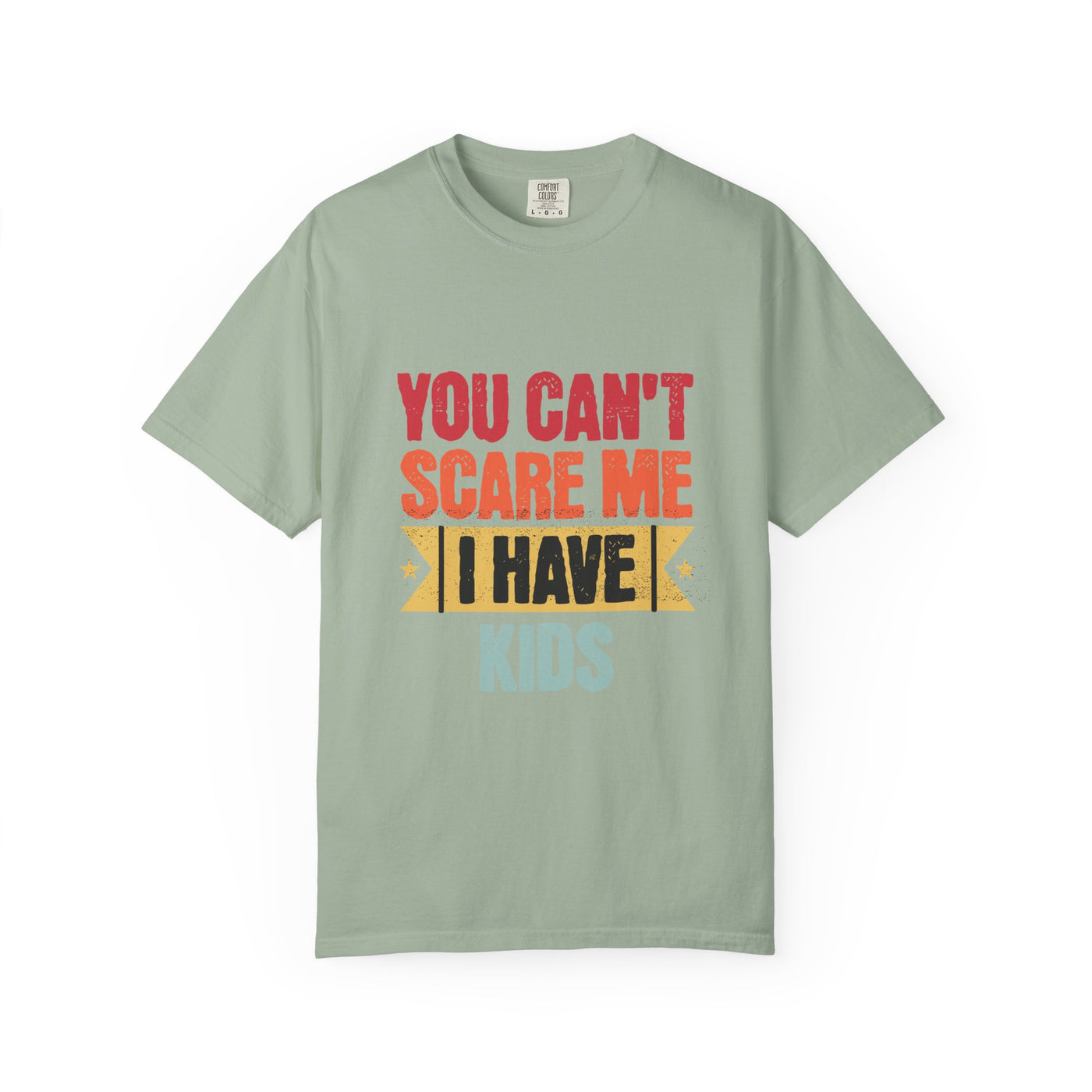 Funny Parent T-Shirt, You Can't Scare Me I Have Kids, Gift for Moms, Dads, Family Reunion, Humor Tee, Birthday Present