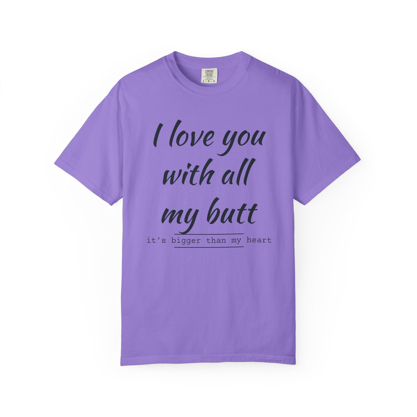 Funny Love T-Shirt, Gift for Partner, Cute Couples Tee, Heartfelt Humor Shirt, Anniversary Gift, Valentine's Day Top