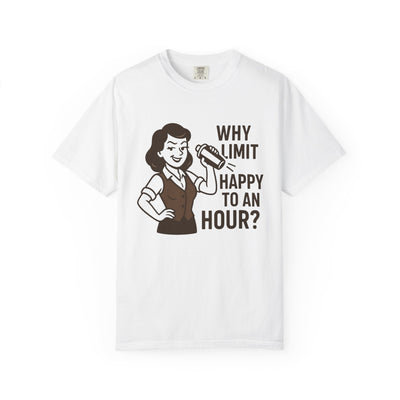 Why limit happy hour to an hour t-shirt, Chic Humor T-Shirt, Funny Shirt, Gift for Her, Casual Wear, Unisex Tee, Celebration Apparel