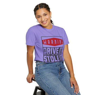 Funny Car Enthusiast T-shirt, Drive It Like You Stole It Tee, Automotive Humor Shirt, Gift for Gearheads, Casual Unisex Top