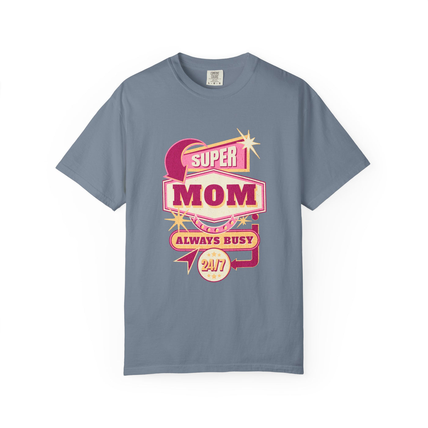 Super Mom Garment-Dyed T-Shirt, Mother's Day Gift, Funny Mom Tee, Busy Mom Apparel, Casual T-Shirt for Moms