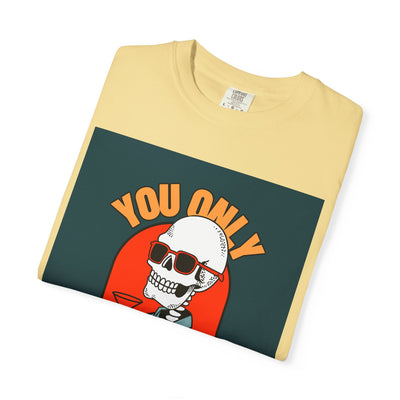 Stylish Unisex T-Shirt - "You Only Die Once" Graphic Tee for Parties, Casual Outings, Gifts, Celebrations, and Everyday Wear