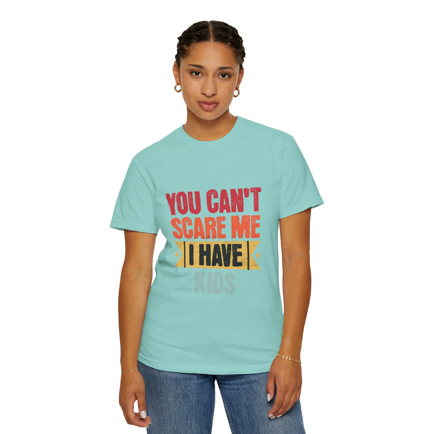 Funny Parent T-Shirt, You Can't Scare Me I Have Kids, Gift for Moms, Dads, Family Reunion, Humor Tee, Birthday Present