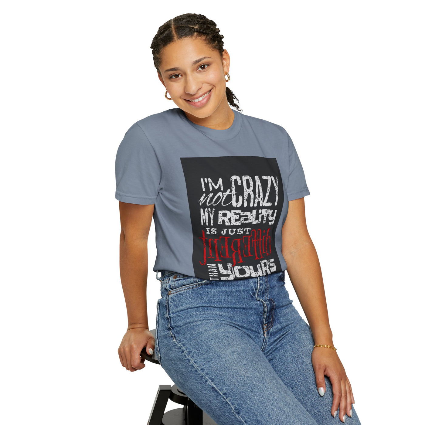 Funny Quote T-Shirt, I'm Not Crazy My Reality is Just Different, Unisex Tee, Gift for Friends, Quirky Humor Apparel