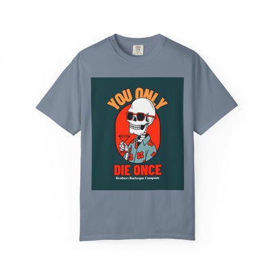 Stylish Unisex T-Shirt - "You Only Die Once" Graphic Tee for Parties, Casual Outings, Gifts, Celebrations, and Everyday Wear