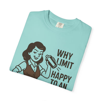Why limit happy hour to an hour t-shirt, Chic Humor T-Shirt, Funny Shirt, Gift for Her, Casual Wear, Unisex Tee, Celebration Apparel