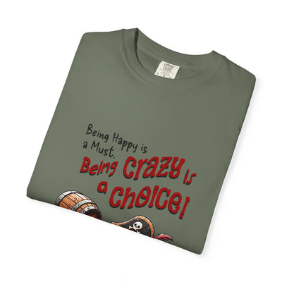 Pirate-Themed Unisex T-Shirt - 'Being Happy is a Must, Being Crazy is a Choice', Fun Gift for Friends, Casual Wear, Retro Style, Beach [...]