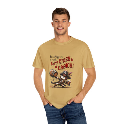 Pirate-Themed Unisex T-Shirt - 'Being Happy is a Must, Being Crazy is a Choice', Fun Gift for Friends, Casual Wear, Retro Style, Beach [...]