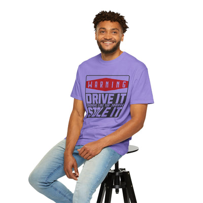 Funny Car Enthusiast T-shirt, Drive It Like You Stole It Tee, Automotive Humor Shirt, Gift for Gearheads, Casual Unisex Top