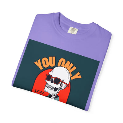 Stylish Unisex T-Shirt - "You Only Die Once" Graphic Tee for Parties, Casual Outings, Gifts, Celebrations, and Everyday Wear