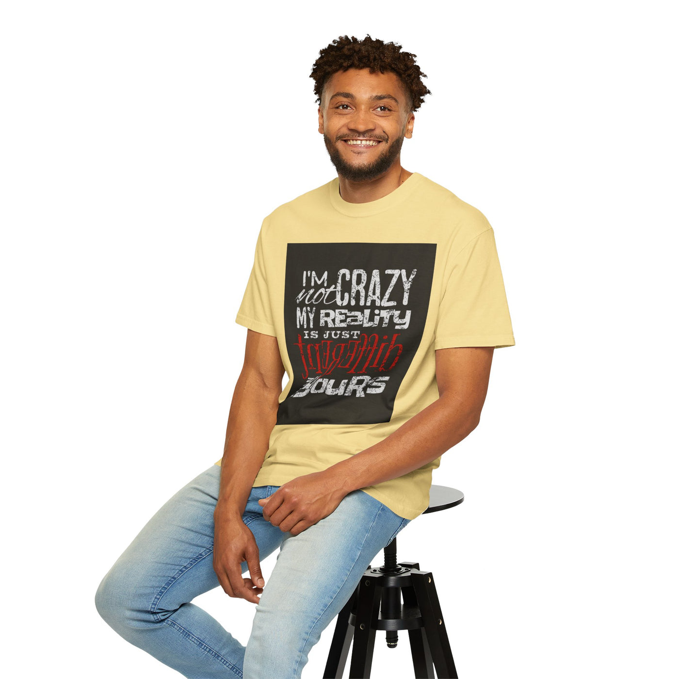 Funny Quote T-Shirt, I'm Not Crazy My Reality is Just Different, Unisex Tee, Gift for Friends, Quirky Humor Apparel