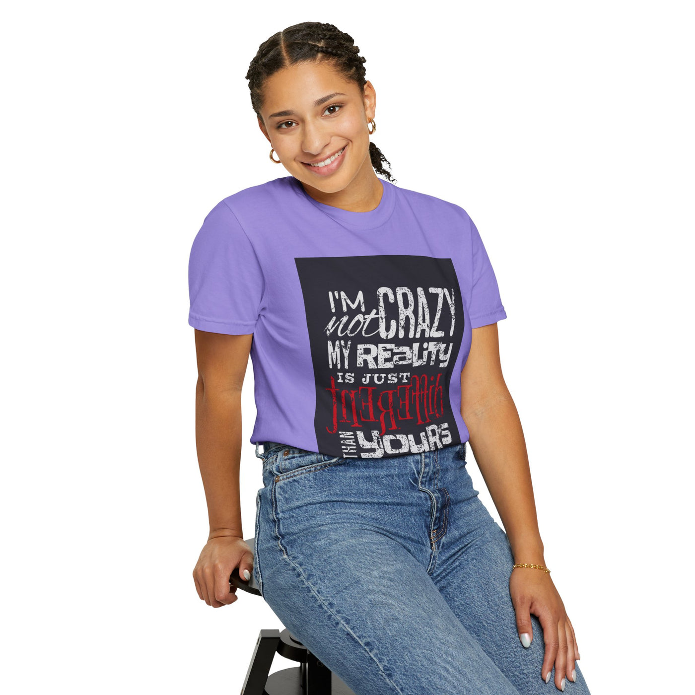 Funny Quote T-Shirt, I'm Not Crazy My Reality is Just Different, Unisex Tee, Gift for Friends, Quirky Humor Apparel