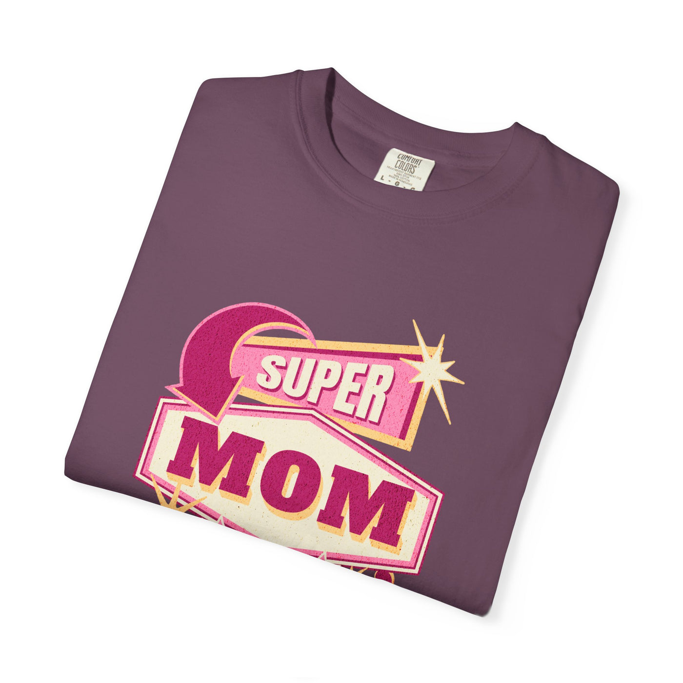 Super Mom Garment-Dyed T-Shirt, Mother's Day Gift, Funny Mom Tee, Busy Mom Apparel, Casual T-Shirt for Moms