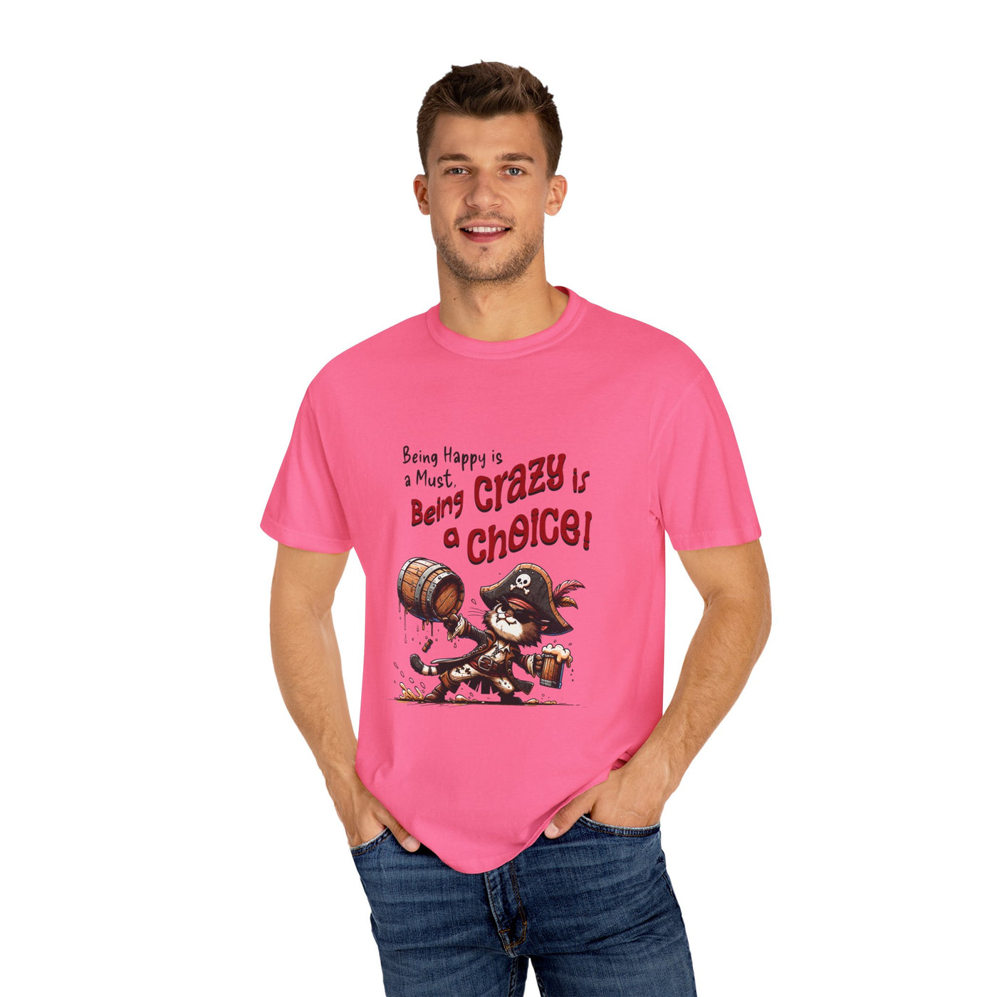 Pirate-Themed Unisex T-Shirt - 'Being Happy is a Must, Being Crazy is a Choice', Fun Gift for Friends, Casual Wear, Retro Style, Beach [...]