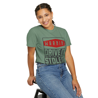Funny Car Enthusiast T-shirt, Drive It Like You Stole It Tee, Automotive Humor Shirt, Gift for Gearheads, Casual Unisex Top