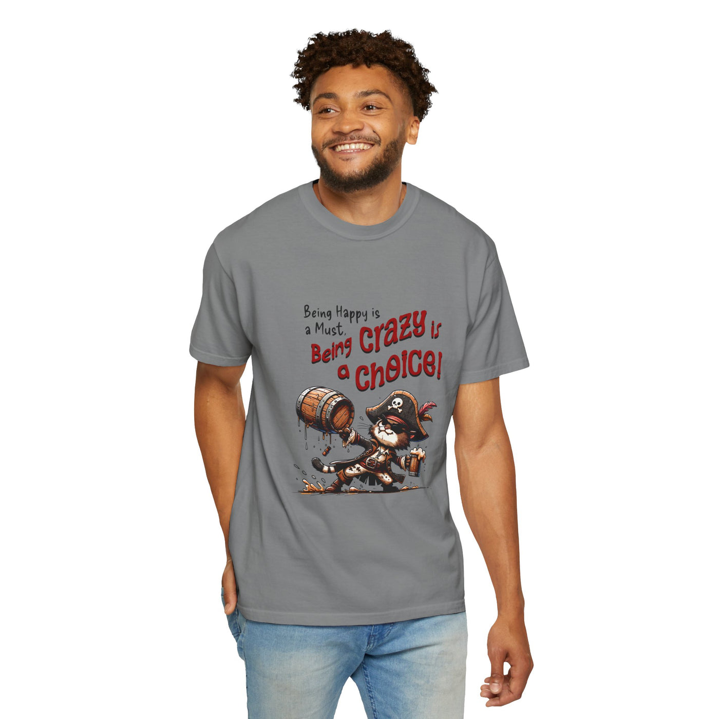 Pirate-Themed Unisex T-Shirt - 'Being Happy is a Must, Being Crazy is a Choice', Fun Gift for Friends, Casual Wear, Retro Style, Beach [...]