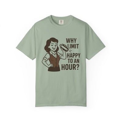 Why limit happy hour to an hour t-shirt, Chic Humor T-Shirt, Funny Shirt, Gift for Her, Casual Wear, Unisex Tee, Celebration Apparel