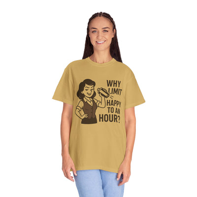 Why limit happy hour to an hour t-shirt, Chic Humor T-Shirt, Funny Shirt, Gift for Her, Casual Wear, Unisex Tee, Celebration Apparel