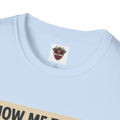 Funny BBQ Unisex T-Shirt - Show Me the Beef, Grilling Gift, Summer BBQ, Foodie Humor, Casual Wear