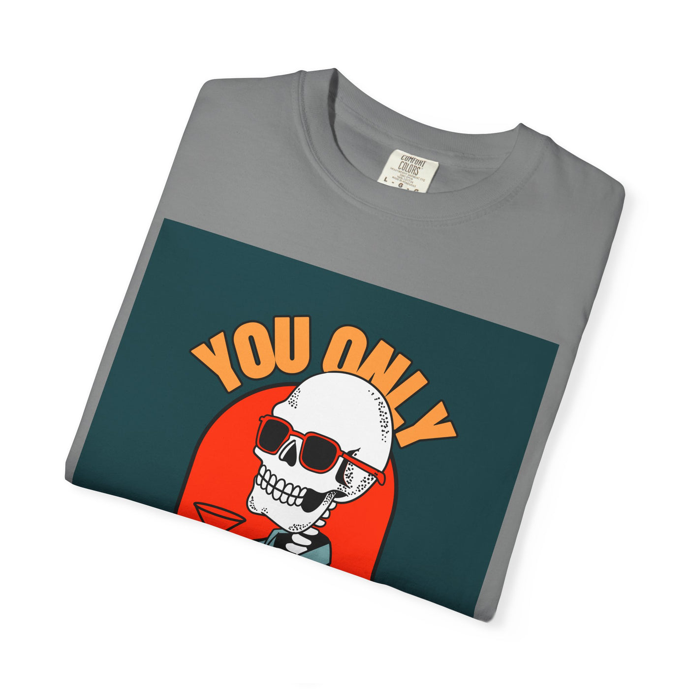 Stylish Unisex T-Shirt - "You Only Die Once" Graphic Tee for Parties, Casual Outings, Gifts, Celebrations, and Everyday Wear