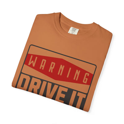 Funny Car Enthusiast T-shirt, Drive It Like You Stole It Tee, Automotive Humor Shirt, Gift for Gearheads, Casual Unisex Top