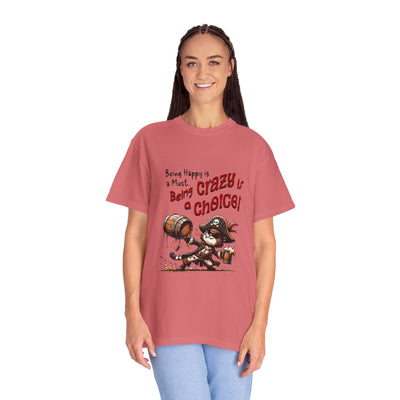 Pirate-Themed Unisex T-Shirt - 'Being Happy is a Must, Being Crazy is a Choice', Fun Gift for Friends, Casual Wear, Retro Style, Beach [...]