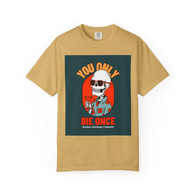Stylish Unisex T-Shirt - "You Only Die Once" Graphic Tee for Parties, Casual Outings, Gifts, Celebrations, and Everyday Wear