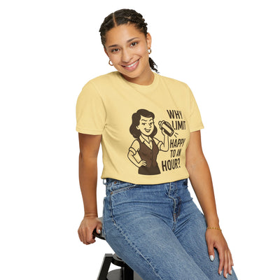 Why limit happy hour to an hour t-shirt, Chic Humor T-Shirt, Funny Shirt, Gift for Her, Casual Wear, Unisex Tee, Celebration Apparel
