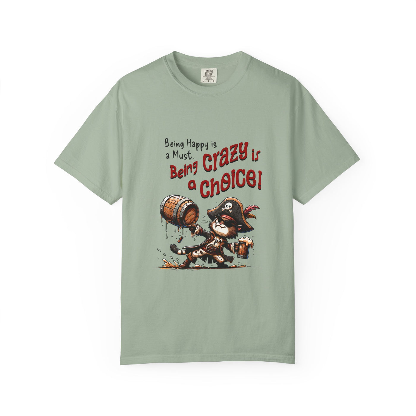 Pirate-Themed Unisex T-Shirt - 'Being Happy is a Must, Being Crazy is a Choice', Fun Gift for Friends, Casual Wear, Retro Style, Beach [...]