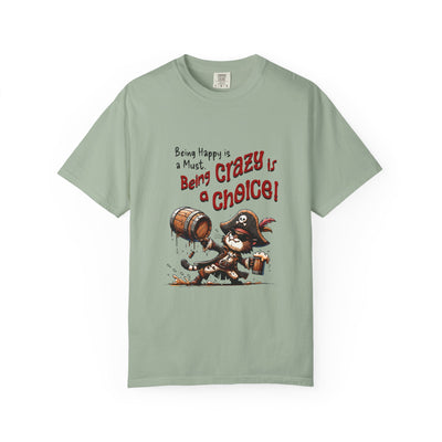 Pirate-Themed Unisex T-Shirt - 'Being Happy is a Must, Being Crazy is a Choice', Fun Gift for Friends, Casual Wear, Retro Style, Beach [...]