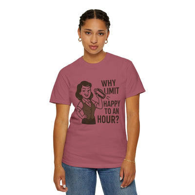 Why limit happy hour to an hour t-shirt, Chic Humor T-Shirt, Funny Shirt, Gift for Her, Casual Wear, Unisex Tee, Celebration Apparel