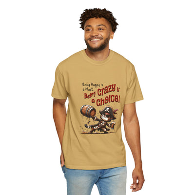 Pirate-Themed Unisex T-Shirt - 'Being Happy is a Must, Being Crazy is a Choice', Fun Gift for Friends, Casual Wear, Retro Style, Beach [...]
