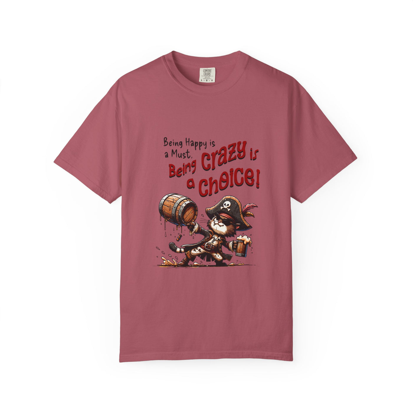 Pirate-Themed Unisex T-Shirt - 'Being Happy is a Must, Being Crazy is a Choice', Fun Gift for Friends, Casual Wear, Retro Style, Beach [...]