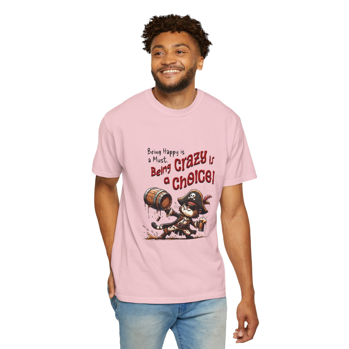 Pirate-Themed Unisex T-Shirt - 'Being Happy is a Must, Being Crazy is a Choice', Fun Gift for Friends, Casual Wear, Retro Style, Beach [...]