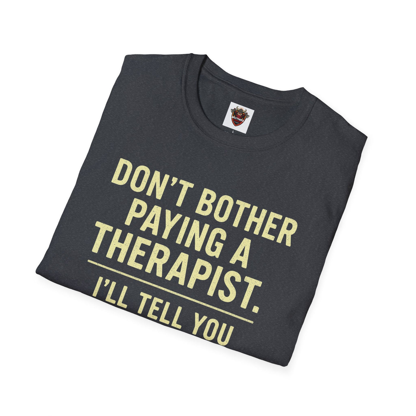 Playful Therapist Quote T-Shirt, Funny Graphic Tee, Gift for Friends, Casual Wear, Humor Apparel, Summer Top