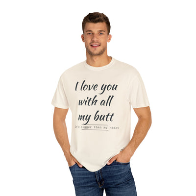 Funny Love T-Shirt, Gift for Partner, Cute Couples Tee, Heartfelt Humor Shirt, Anniversary Gift, Valentine's Day Top