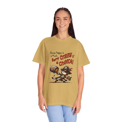 Pirate-Themed Unisex T-Shirt - 'Being Happy is a Must, Being Crazy is a Choice', Fun Gift for Friends, Casual Wear, Retro Style, Beach [...]