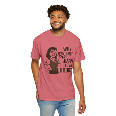 Why limit happy hour to an hour t-shirt, Chic Humor T-Shirt, Funny Shirt, Gift for Her, Casual Wear, Unisex Tee, Celebration Apparel