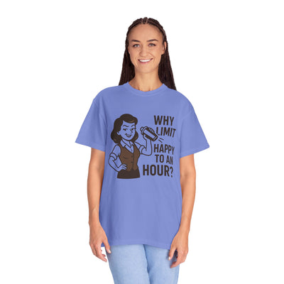 Why limit happy hour to an hour t-shirt, Chic Humor T-Shirt, Funny Shirt, Gift for Her, Casual Wear, Unisex Tee, Celebration Apparel