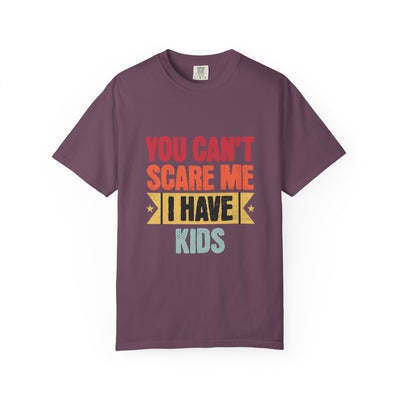 Funny Parent T-Shirt, You Can't Scare Me I Have Kids, Gift for Moms, Dads, Family Reunion, Humor Tee, Birthday Present