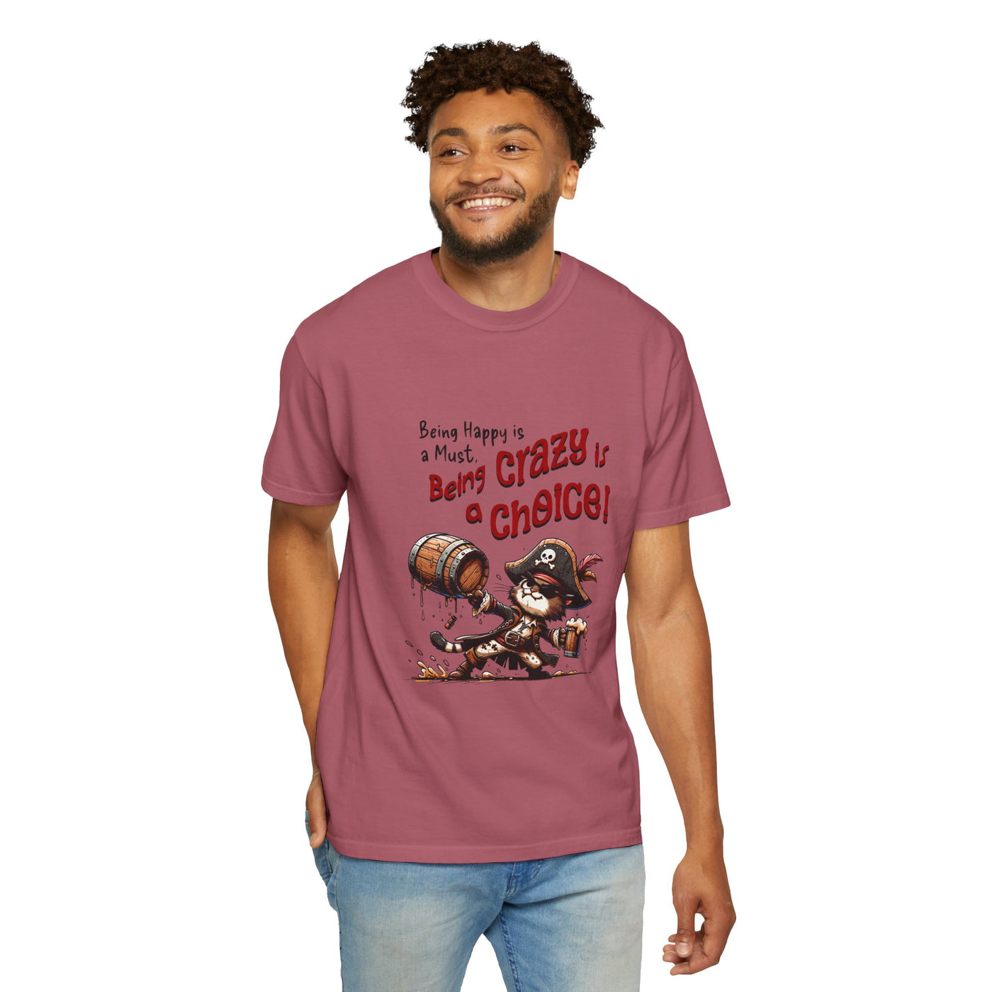 Pirate-Themed Unisex T-Shirt - 'Being Happy is a Must, Being Crazy is a Choice', Fun Gift for Friends, Casual Wear, Retro Style, Beach [...]